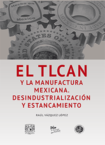 El TLCAN y la manufactura mexicana